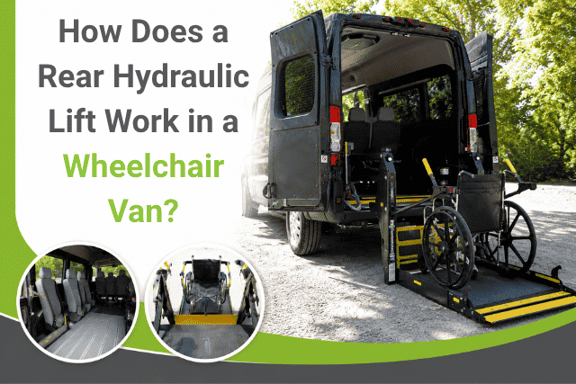 Rear hydraulic lift in a wheelchair van